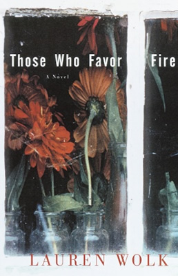 Those Who Favor Fire  Lauren Wolk 