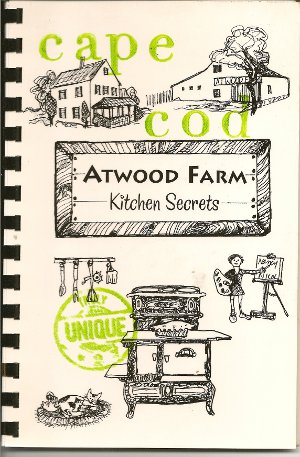 Atwood Farm Kitchen Secrets by Nancy Nicol